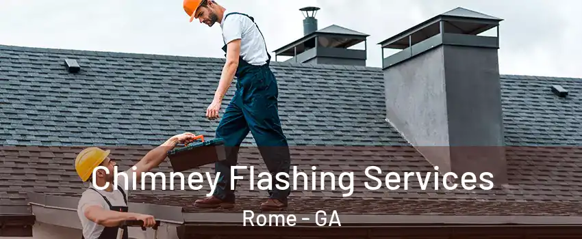 Chimney Flashing Services Rome - GA