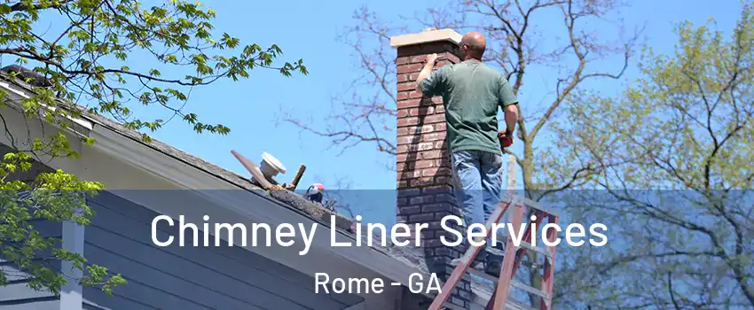  Chimney Liner Services Rome - GA
