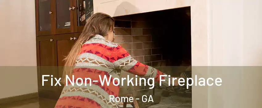  Fix Non-Working Fireplace Rome - GA