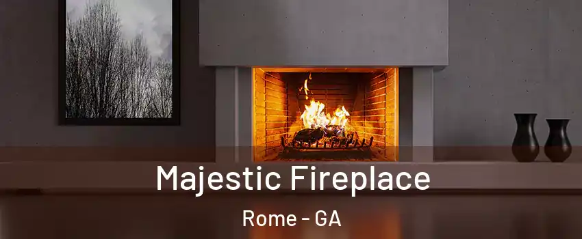  Majestic Fireplace Rome - GA
