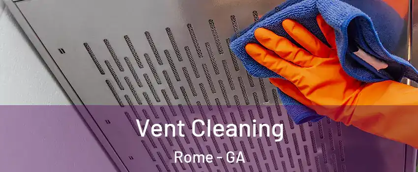  Vent Cleaning Rome - GA
