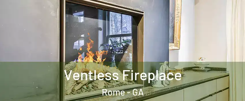  Ventless Fireplace Rome - GA